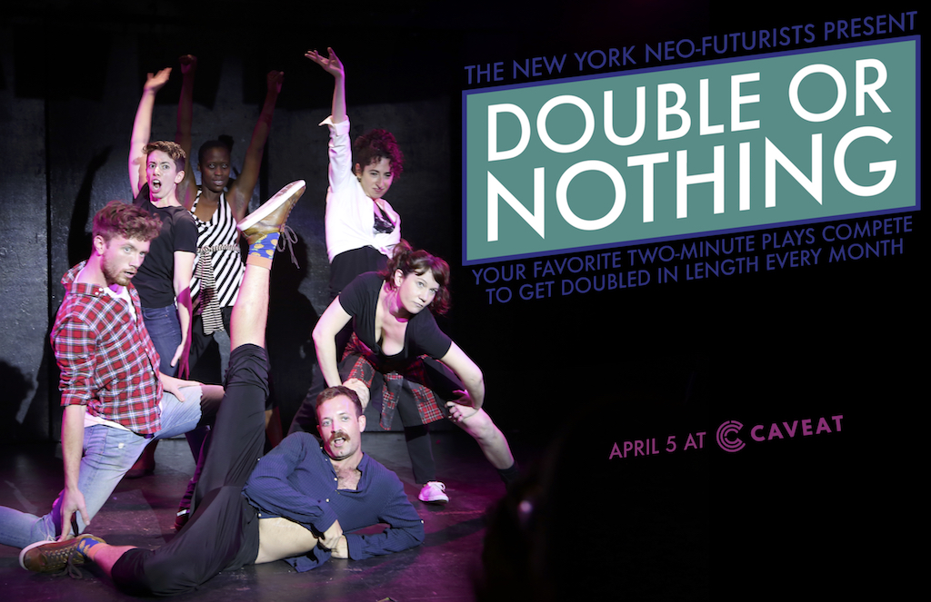 New York Neo-Futurists: "Double or Nothing"